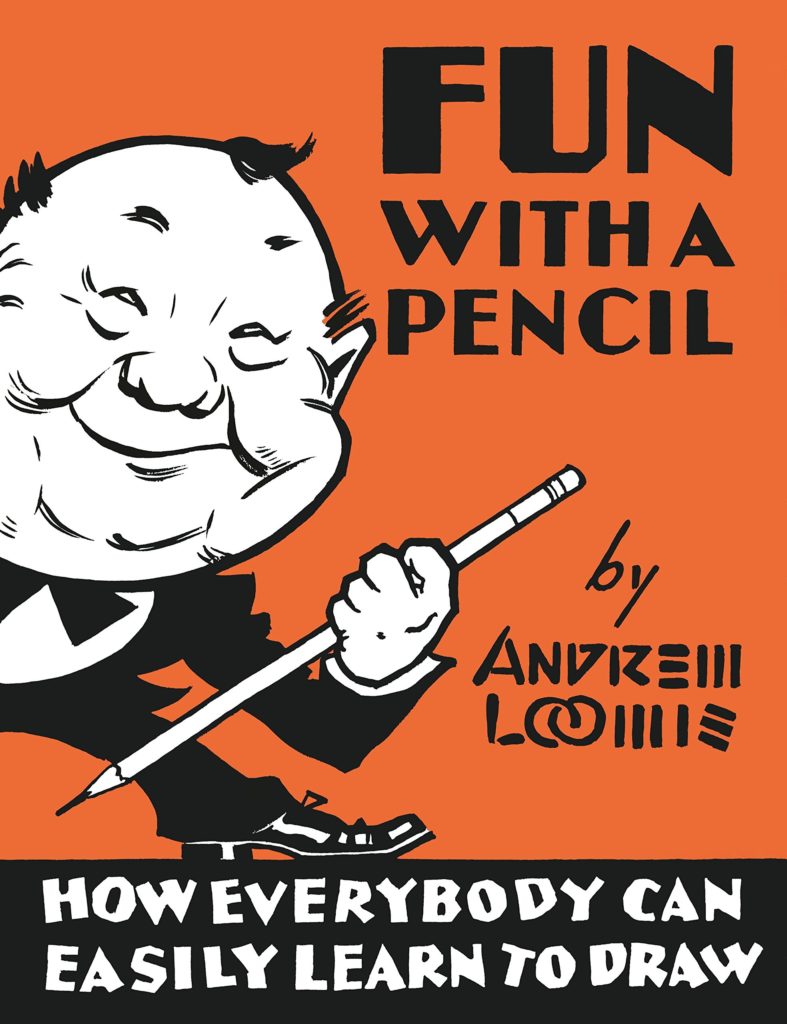 fun with a pencil andrew loomis beginners art books